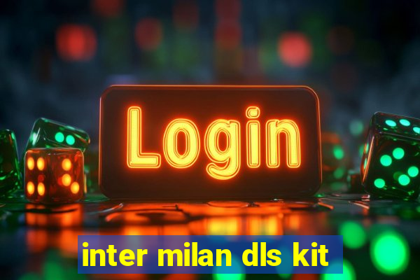 inter milan dls kit